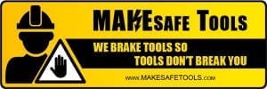 Make Safe Tools